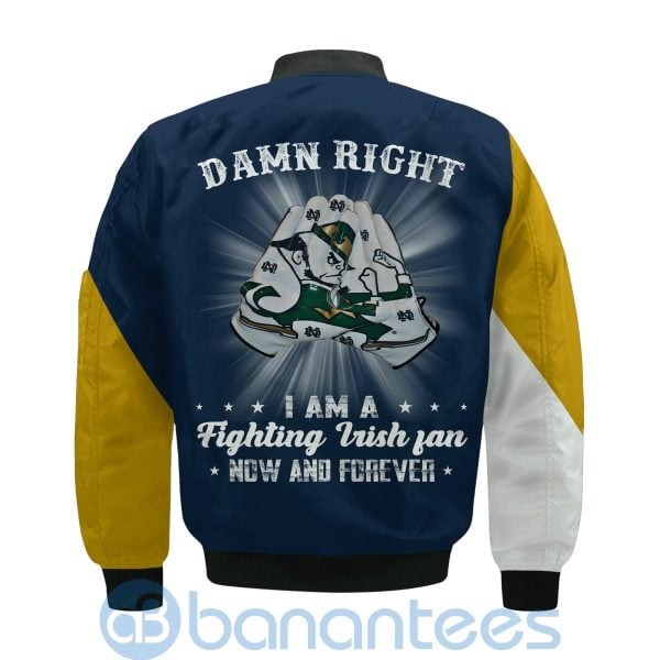 Notre Dame Fighting Irish Damn Right I Am Fighting Irish Fan Now And Forever Bomber Jacket Product Photo