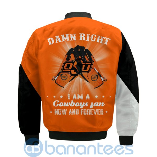 Oklahoma State Cowboys Damn Right I Am Cowboys Fan Now And Forever Bomber Jacket Product Photo