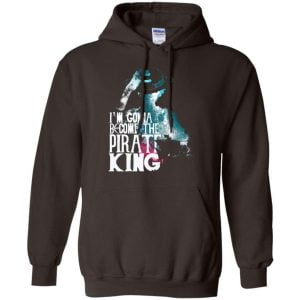 One Piece I Am Gonna Become The Pirate King Luffy Lover T Shirt Hoodie Product Photo