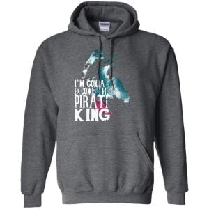 One Piece I Am Gonna Become The Pirate King Luffy Lover T Shirt Hoodie Product Photo
