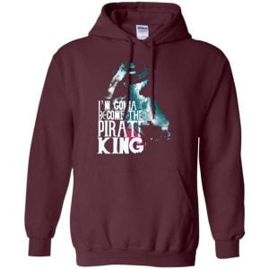 One Piece I Am Gonna Become The Pirate King Luffy Lover T Shirt Hoodie Product Photo