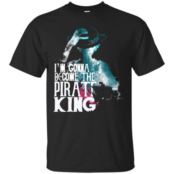 One Piece I Am Gonna Become The Pirate King Luffy Lover T Shirt Hoodie Product Photo