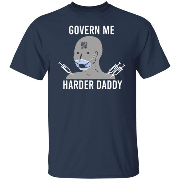 Govern Me Harder Daddy Best Gift T Shirt Hoodie Sweatshirt Product Photo