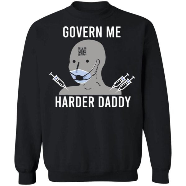 Govern Me Harder Daddy Best Gift T Shirt Hoodie Sweatshirt Product Photo