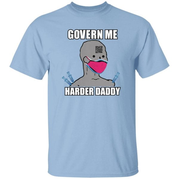 Govern Me Harder Daddy T shirt Long Sleeves Hoodie Sweatshirt Product Photo