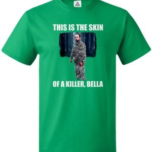 This Is The Skin Of A Killer, Bella T Shirt Product Photo