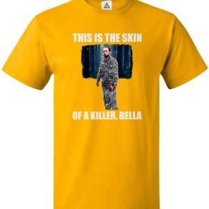 This Is The Skin Of A Killer, Bella T Shirt Product Photo