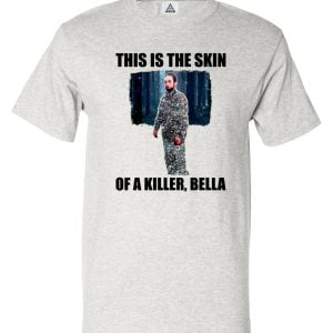 This Is The Skin Of A Killer, Bella T Shirt Product Photo