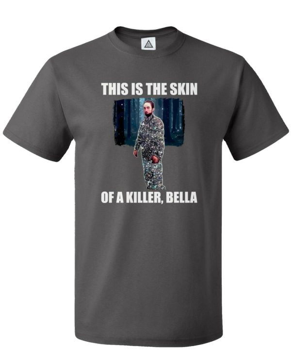 This Is The Skin Of A Killer, Bella T Shirt Product Photo