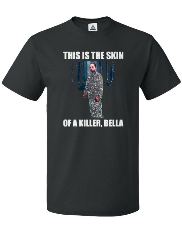 This Is The Skin Of A Killer, Bella T Shirt Product Photo