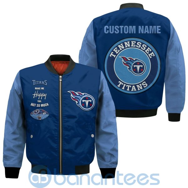 Tennessee Titans Make Me Happy American Football Team Logo Custom Name Bomber Jacket Product Photo