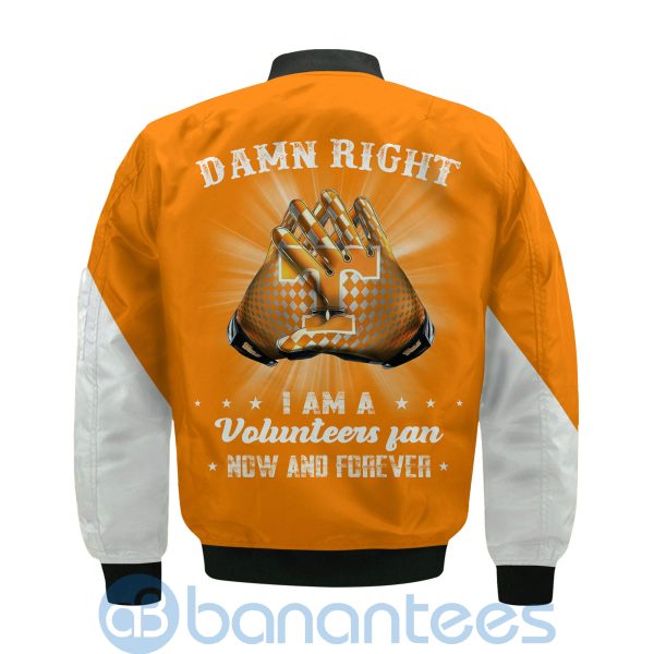 Tennessee Volunteers Damn Right I Am Volunteers Fan Now And Forever Bomber Jacket Product Photo