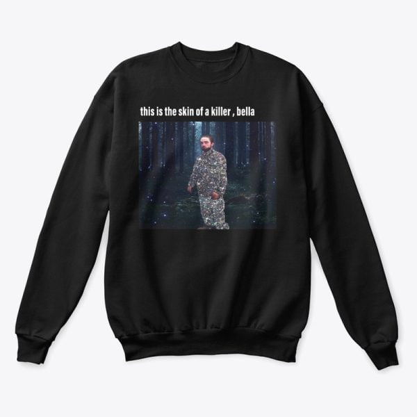 This Is The Skin Of A Killer, Bella T Shirt Hoodie Sweatshirt Product Photo