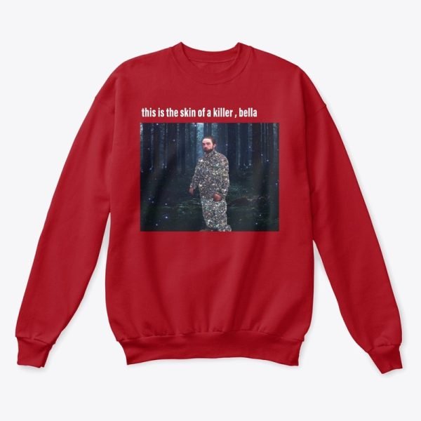 This Is The Skin Of A Killer, Bella T Shirt Hoodie Sweatshirt Product Photo