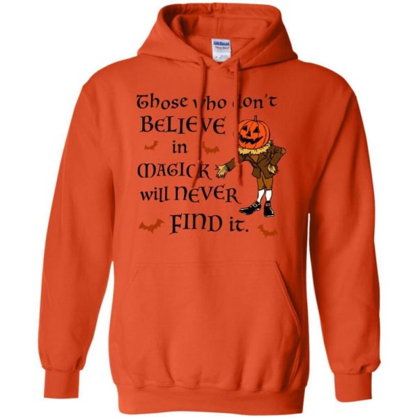 Those Who Don't Believe In Magick Will Never Find It T Shirt Hoodie Sweatshirt Product Photo