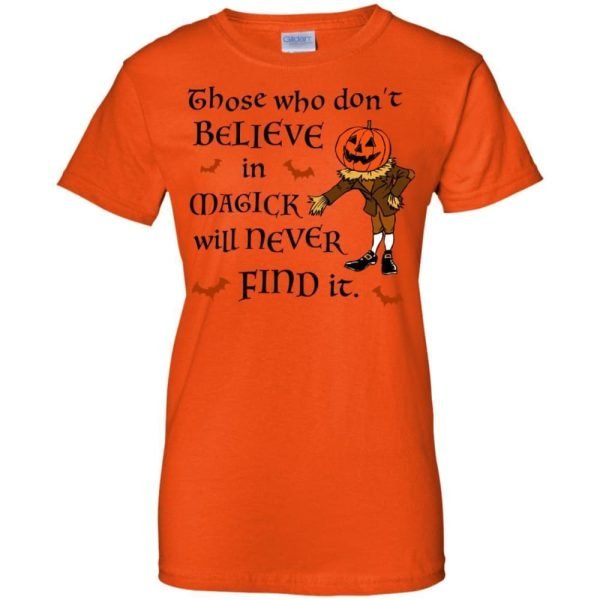 Those Who Don't Believe In Magick Will Never Find It T Shirt Hoodie Sweatshirt Product Photo