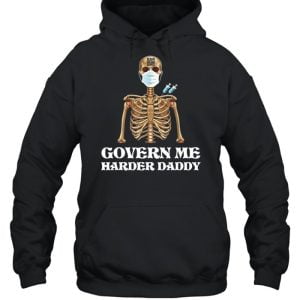 Govern Me Harder Daddy Skull Shirt Product Photo