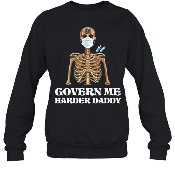 Govern Me Harder Daddy Skull Shirt Product Photo