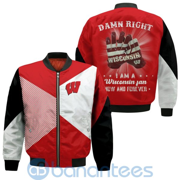 Wisconsin Badgers Damn Right I Am Wisconsin Fan Now And Forever Bomber Jacket Product Photo