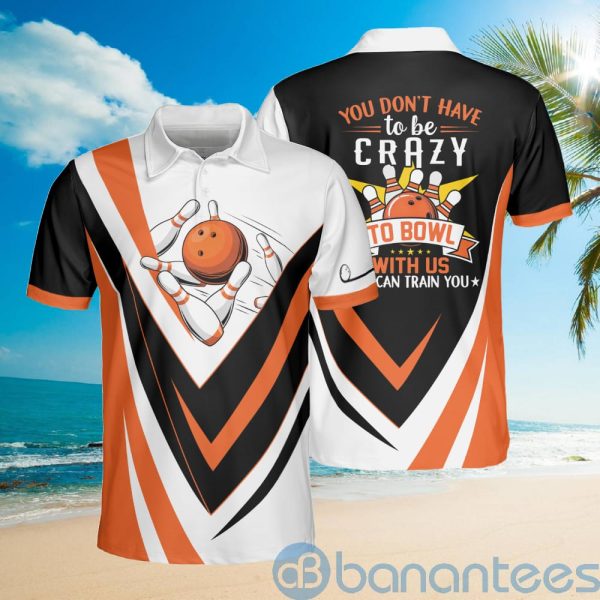 Bowling Don't Have To Be Crazy To Bowl For Bowler Men Polo Shirt Product Photo