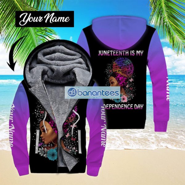 4th Of July Juneteenth Is My Independence Day Custom Name Fleece Zip Hoodieproduct photo 1