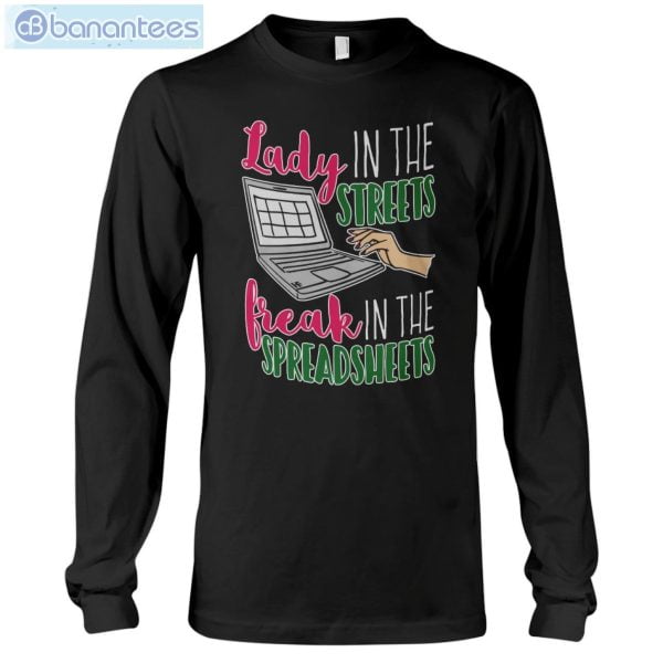 Accountant Lady In The Street But A Freak In A Spreadsheet T-Shirt Long Sleeve Tee Product Photo 6