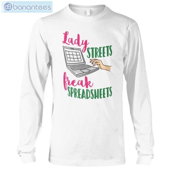Accountant Lady In The Street But A Freak In A Spreadsheet T-Shirt Long Sleeve Tee Product Photo 7