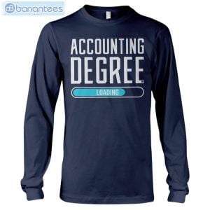 Accounting Degree Loading T-Shirt Long Sleeve Tee Product Photo 7