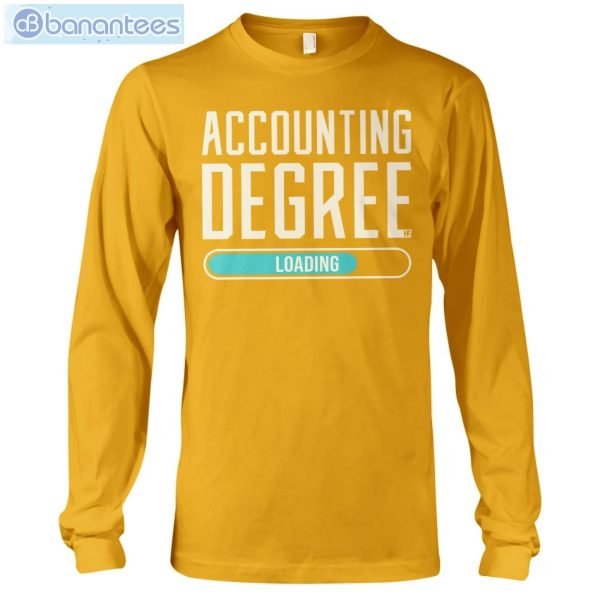 Accounting Degree Loading T-Shirt Long Sleeve Tee Product Photo 9