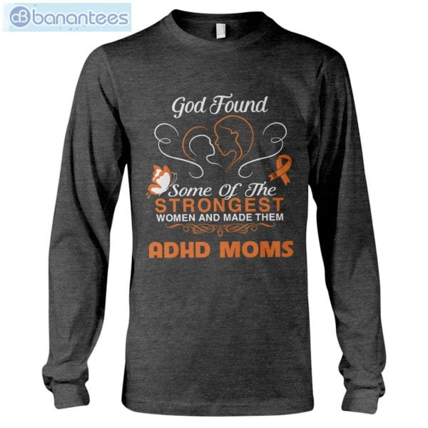 ADHD Awareness God Found ADHD Moms T-Shirt Long Sleeve Tee Product Photo 7