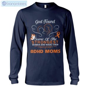 ADHD Awareness God Found ADHD Moms T-Shirt Long Sleeve Tee Product Photo 9