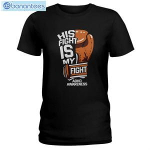 ADHD Awareness His Fight Is My Fight T-Shirt Long Sleeve Tee Product Photo 1