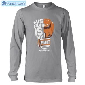 ADHD Awareness His Fight Is My Fight T-Shirt Long Sleeve Tee Product Photo 10