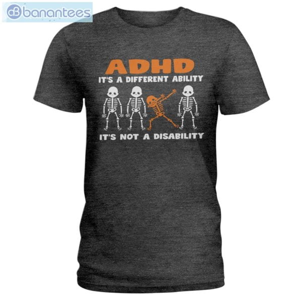 ADHD Awareness It's Not A Disability Skeletons T-Shirt Long Sleeve Tee Product Photo 3