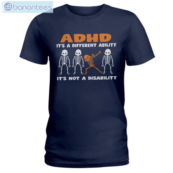 ADHD Awareness It's Not A Disability Skeletons T-Shirt Long Sleeve Tee Product Photo 4