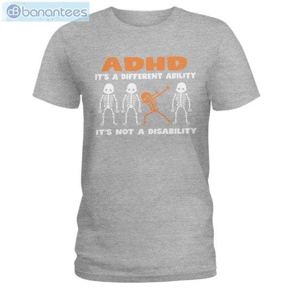 ADHD Awareness It's Not A Disability Skeletons T-Shirt Long Sleeve Tee Product Photo 5