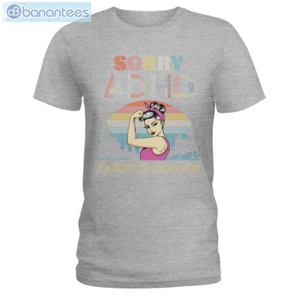 ADHD Awareness Sorry ADHD T-Shirt Long Sleeve Tee Product Photo 5