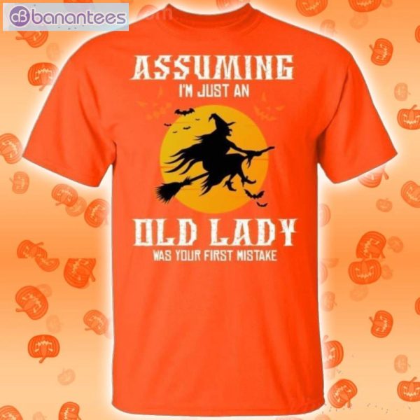 Assuming I'm Just An Old Lady Was Your First Mistake Witch Halloween T-Shirt Product Photo 2