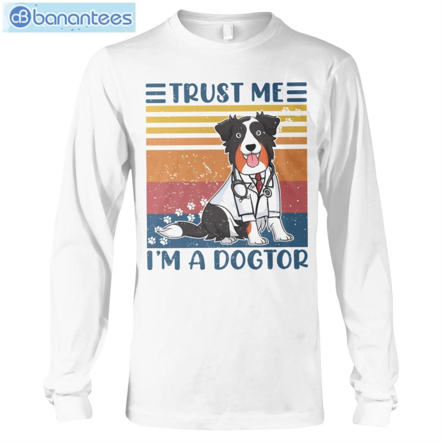 Australian Shepherds Trust Me I'm A Dogtor T-Shirt Long Sleeve Tee Australian Shepherds Trust Me I'm A Dogtor T-Shirt Long Sleeve Tee Product Photo 6