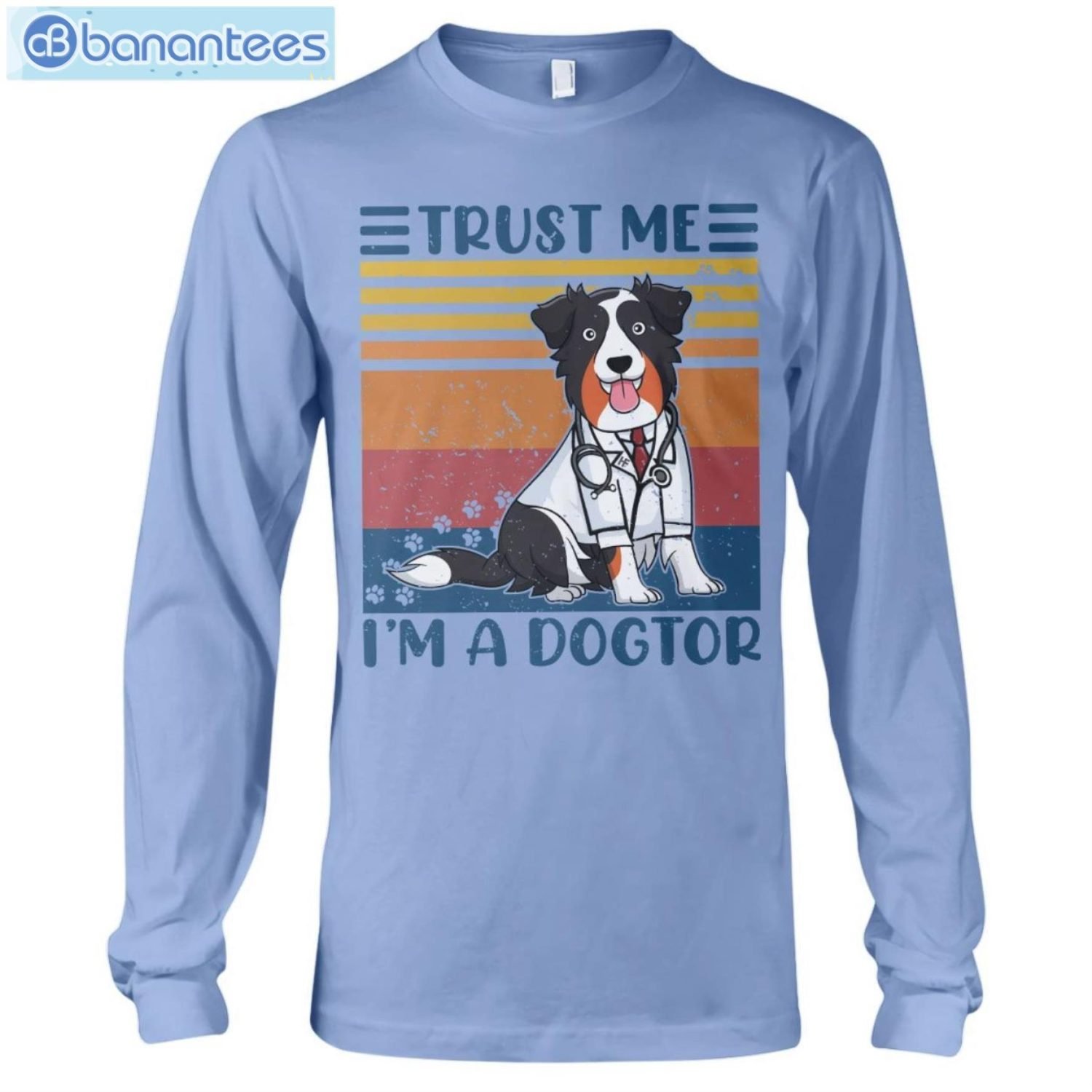Australian Shepherds Trust Me I'm A Dogtor T-Shirt Long Sleeve Tee Australian Shepherds Trust Me I'm A Dogtor T-Shirt Long Sleeve Tee Product Photo 9