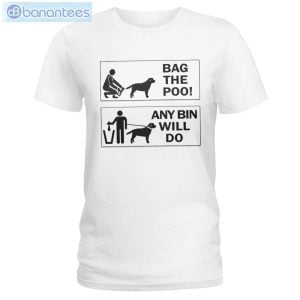 Bag The Poo Any Bin Will Do Funny T-Shirt Product Photo 1