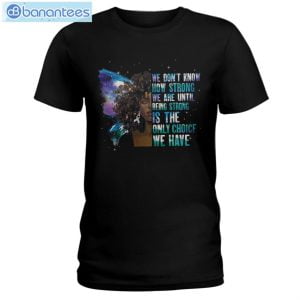 Being Strong Is The Only Choice We Have Afro Woman Lung Cancer Awareness T-Shirt Product Photo 1