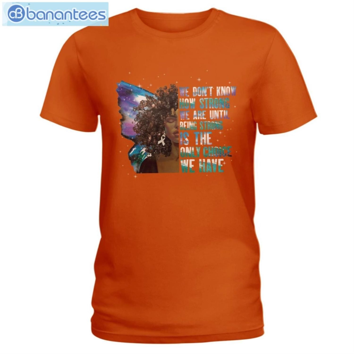 being-strong-is-the-only-choice-we-have-afro-woman-lung-cancer-awareness-t-shirt-4.jpg Being Strong Is The Only Choice We Have Afro Woman Lung Cancer Awareness T-Shirt Product Photo 5