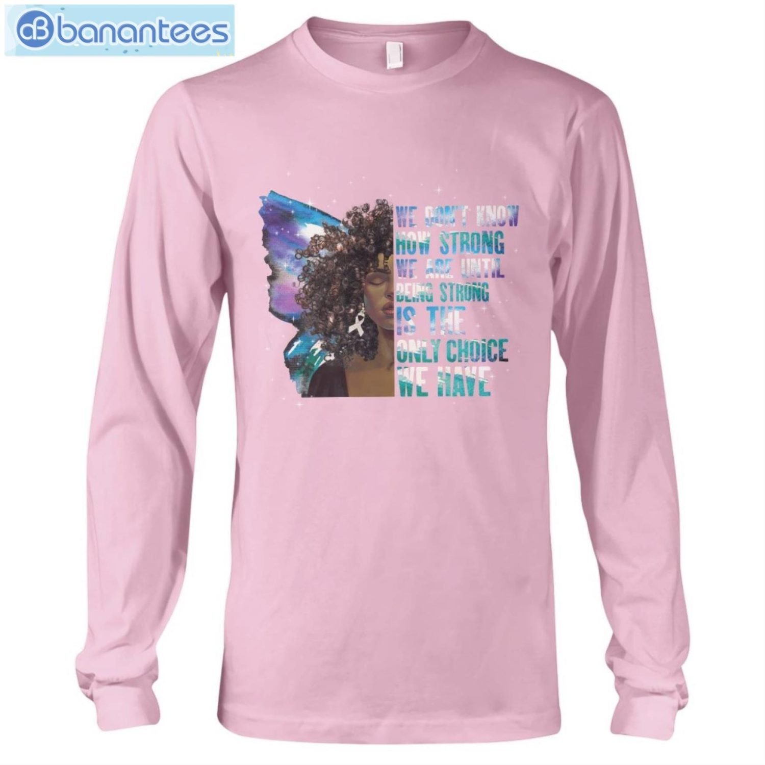 being-strong-is-the-only-choice-we-have-afro-woman-lung-cancer-awareness-t-shirt-7.jpg Being Strong Is The Only Choice We Have Afro Woman Lung Cancer Awareness T-Shirt Product Photo 8