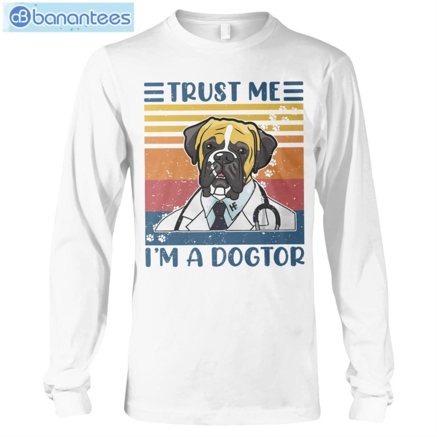 Boxers Trust Me I'm A Dogtor T-Shirt Long Sleeve Tee Boxers Trust Me I'm A Dogtor T-Shirt Long Sleeve Tee Product Photo 6