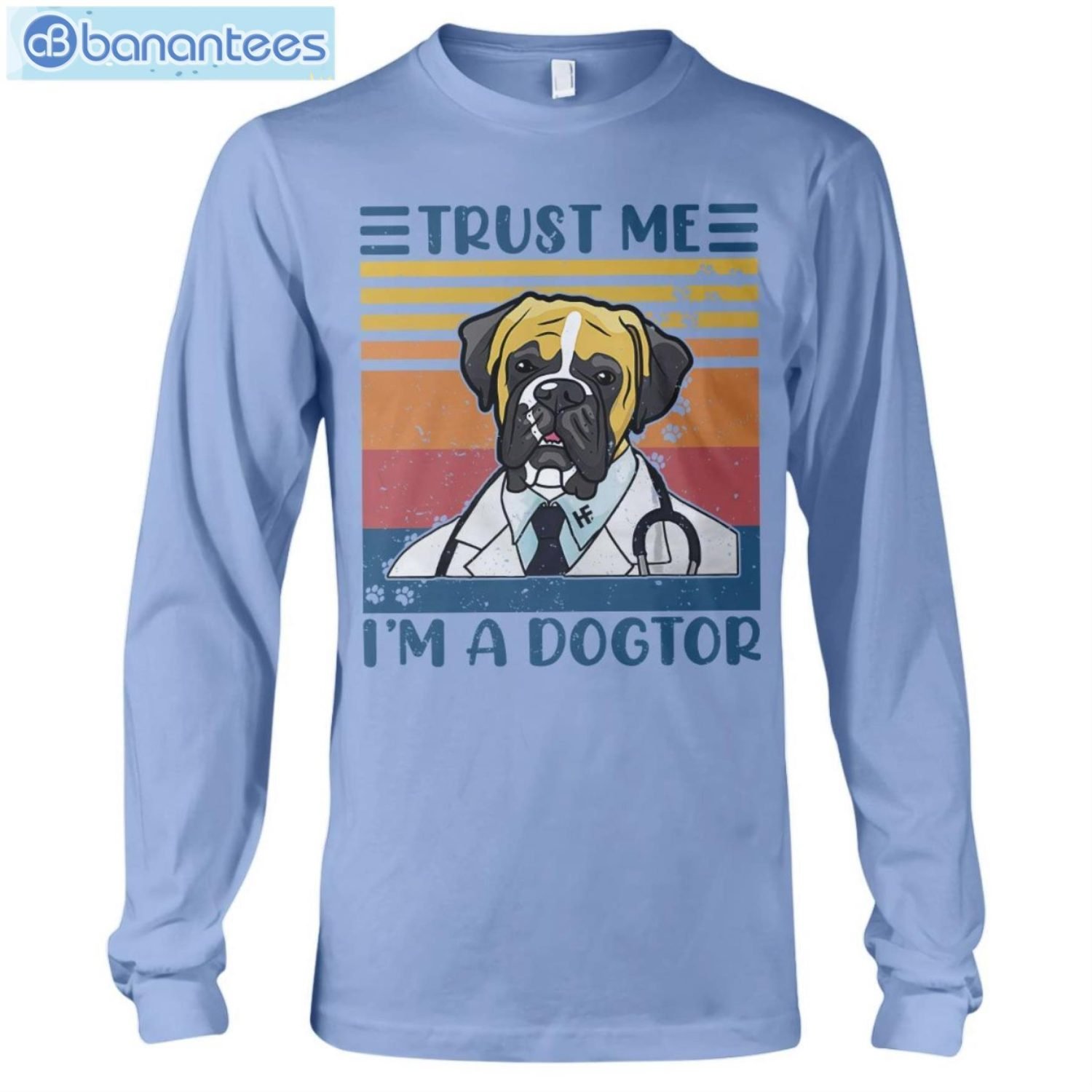 Boxers Trust Me I'm A Dogtor T-Shirt Long Sleeve Tee Boxers Trust Me I'm A Dogtor T-Shirt Long Sleeve Tee Product Photo 9