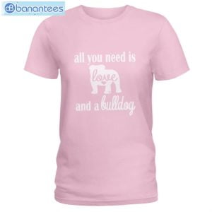 Bulldog All I Need Is Love And A Bulldog T-Shirt Long Sleeve Tee Product Photo 5