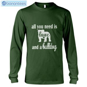 Bulldog All I Need Is Love And A Bulldog T-Shirt Long Sleeve Tee Product Photo 10