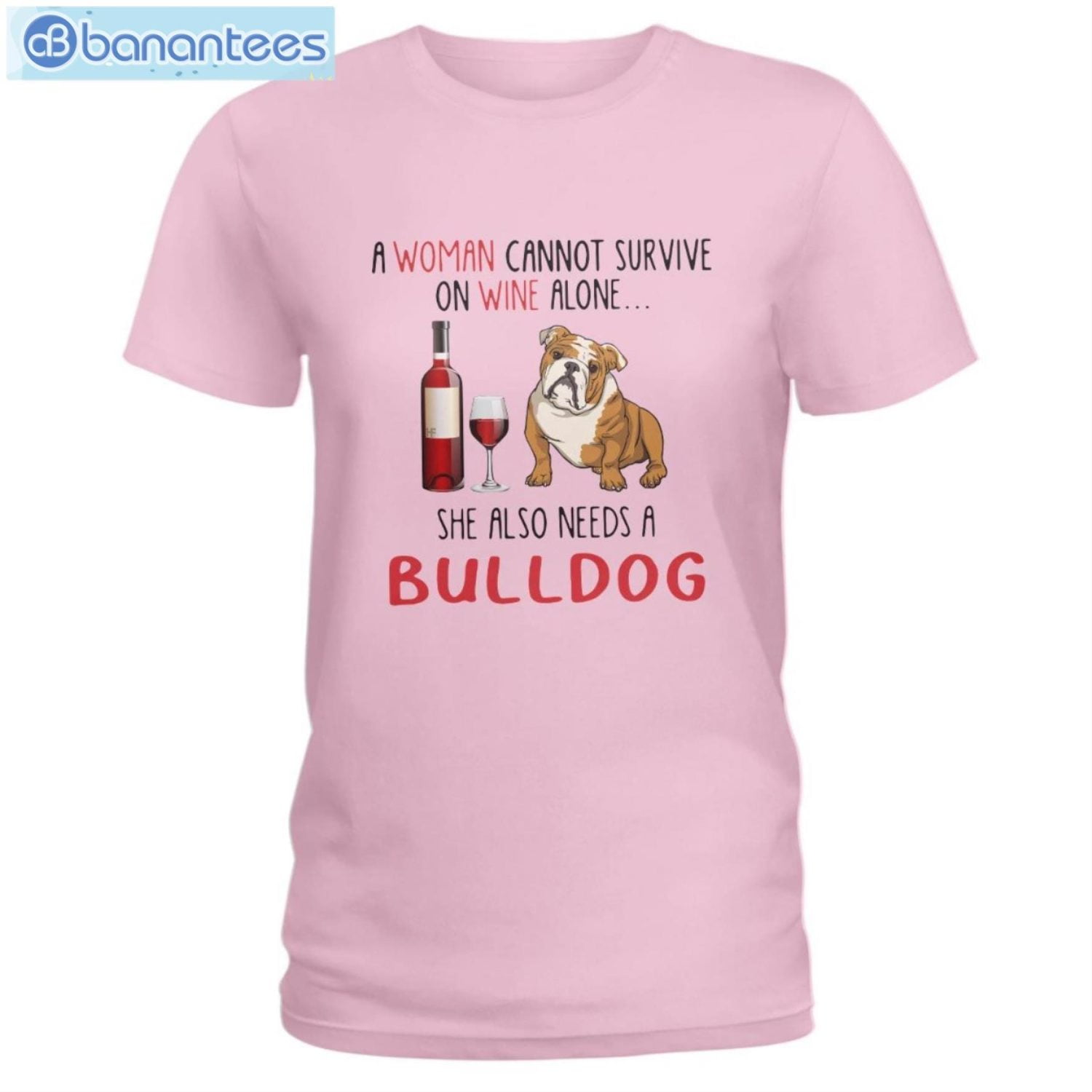 Bulldog And Wine She Also Needs A Bulldog T-Shirt Long Sleeve Tee Bulldog And Wine She Also Needs A Bulldog T-Shirt Long Sleeve Tee Product Photo 4