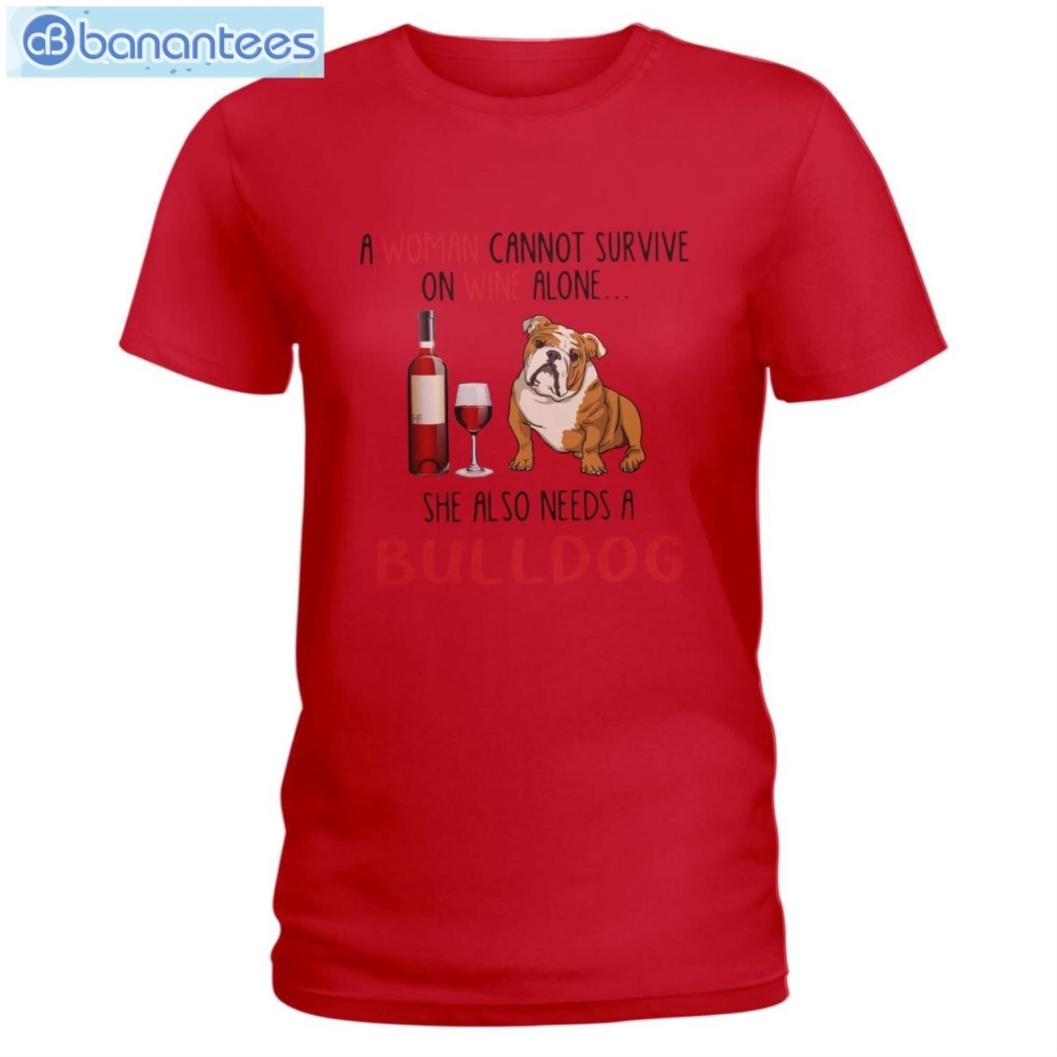 Bulldog And Wine She Also Needs A Bulldog T-Shirt Long Sleeve Tee Bulldog And Wine She Also Needs A Bulldog T-Shirt Long Sleeve Tee Product Photo 5